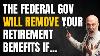 Fed Gov Can Remove Your Retirement If