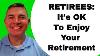 Retirees It S Okay To Spend Your In Retirement