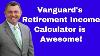 Vanguard S Retirement Income Calculator